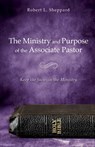 The Ministry and Purpose of the Associate Pastor - Robert L Sheppard - 9781498412735