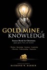 GOLD MINE of KNOWLEDGE - Dr Raymond W Barber - 9781498445399
