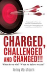 Charged, Challenged and Changed!!! - Kenny Marshburn - 9781498486583