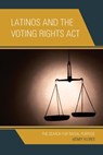 Latinos and the Voting Rights Act - Henry Flores - 9781498512244