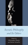 Socratic Philosophy and Its Others - Denise Schaeffer ; Christopher Dustin - 9781498527606