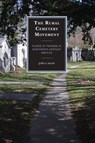 The Rural Cemetery Movement - Jeffrey Smith - 9781498529020
