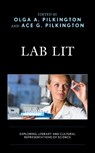 Lab Lit - Olga Pilkington ; Ace G. Pilkington - 9781498565981
