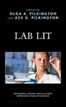 Lab Lit - Olga Pilkington ; Ace G. Pilkington - 9781498566001