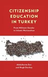 Citizenship Education in Turkey - Abdulkerim Sen ; Hugh Starkey - 9781498594684