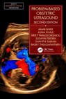 Problem-Based Obstetric Ultrasound - Amar (St George's Hospital Bhide ; Asma (St George's Hospital Khalil ; Aris T. (Oxford Partnership Comprehensive Biomedical Research Centre Papageorghiou - 9781498701891