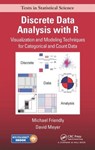 Discrete Data Analysis with R - Michael Friendly ; David Meyer - 9781498725835