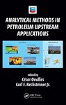 Analytical Methods in Petroleum Upstream Applications - Cesar Ovalles ; Carl E. Rechsteiner Jr. - 9781498739719