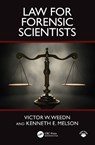 Law for Forensic Scientists - Victor W. (George Washington University Weedn ; Kenneth E. (George Washington University Melson - 9781498777964