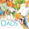 I Have Two Dads - Lorraine Wilson - 9781499030464