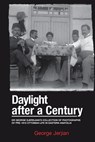 Daylight After a Century - George Jerjian - 9781499080247