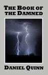 The Book of the Damned - Daniel Quinn - 9781499149999