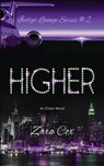 HIGHER (The Indigo Lounge Series #2): The Indigo Lounge Series #2 - Zara Cox - 9781499293128