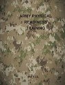 Army Physical Readiness Training: FM 7-22 - Department of the Army - 9781499314885