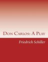 Don Carlos - SCHILLER,  Friedrich - 9781499327052