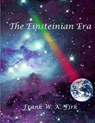 The Einsteinian Era - Frank W. K. Firk - 9781499351989