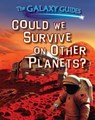 Could We Survive on Other Planets? - WOOD,  Alix - 9781499408676