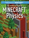 The Unofficial Guide to Minecraft(r) Physics - Jill Keppeler - 9781499446982