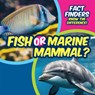 Fish or Marine Mammal? - Ezra E. Knopp - 9781499452709