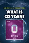 What Is Oxygen? - Kathleen A. Klatte - 9781499478488