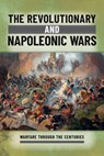 The Revolutionary and Napoleonic Wars - Ian Westwell - 9781499478679