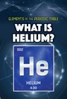 What Is Helium? - Kathleen A. Klatte - 9781499478891