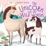 The Unicorn and the Wild Horses - PHILIP,  Claire - 9781499487107