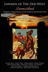Lawmen of the Old West Unmasked: Heroes, Scoundrels, & The Famous Fighting Pimp - John Taffin - 9781499650174
