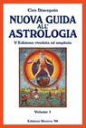 Nuova Guida all'Astrologia: V Edizione riveduta ed ampliata - Ciro Discepolo - 9781499750768