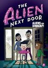 The Alien Next Door 2: Aliens for Dinner?! - A. I. Newton - 9781499805611