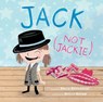 Silverman, E: Jack (Not Jackie) - Erica Silverman - 9781499807318