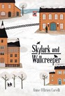 Skylark and Wallcreeper - Anne O'Brien Carelli - 9781499807455