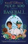 Much Ado About Baseball - Rajani Larocca - 9781499811018