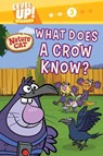 Nature Cat: What Does a Crow Know? (Level Up! Readers): A Beginning Reader Science & Animal Book for Kids Ages 5 to 7 - Spiffy Entertainment - 9781499812466
