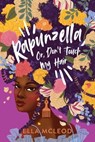 Rapunzella, Or, Don't Touch My Hair - Ella McLeod - 9781499816129