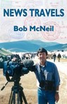 News Travels - Bob McNeil - 9781500388867