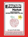 Writing for the Educational Market - Laura Purdie Salas - 9781500463113