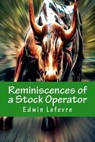 Reminiscences of a Stock Operator - LEFEVRE,  Edwin - 9781500541057