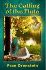 The Calling of the Flute - Fran Orenstein - 9781500550059