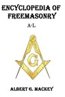 Encyclopedia of Freemasonry (A-L) - Albert G. Mackey - 9781500582272
