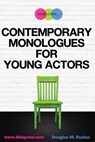 Contemporary Monologues for Young Actors - Douglas M Parker - 9781500716073