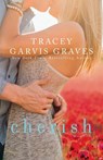 Cherish (Covet, #1.5) - Tracey Garvis Graves - 9781500739904