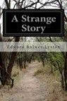 A Strange Story - Edward Bulwer-Lytton - 9781500966072