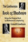 Book of Shadows - GARDNER,  Gerald B. - 9781501022760