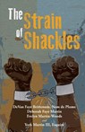 The Strain of Shackles - BRITTENUM,  Nom de Plume Devan Faye - 9781501054884