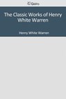 The Classic Works of Henry White Warren - Henry White Warren - 9781501085406