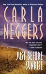 Just Before Sunrise - Carla Neggers - 9781501104367