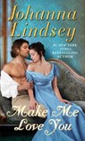 Make Me Love You - Johanna Lindsey - 9781501105470