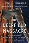 The Deerfield Massacre - James L. Swanson - 9781501108181