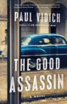 The Good Assassin - Paul Vidich - 9781501110443